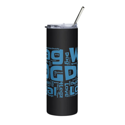 4legz Wag words Stainless steel tumbler - 4Legz