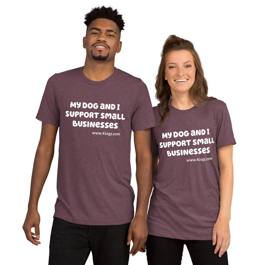 Support Small Business Short sleeve t-shirt - 4Legz
