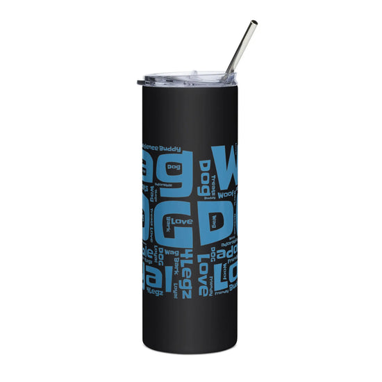 4legz Wag words Stainless steel tumbler - 4Legz