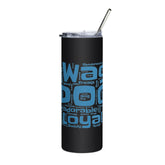 4legz Wag words Stainless steel tumbler - 4Legz