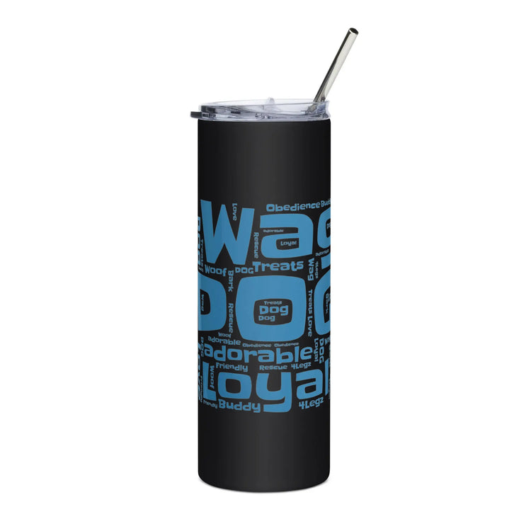 4legz Wag words Stainless steel tumbler - 4Legz