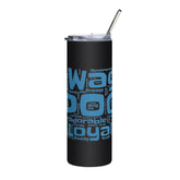 4legz Wag words Stainless steel tumbler - 4Legz