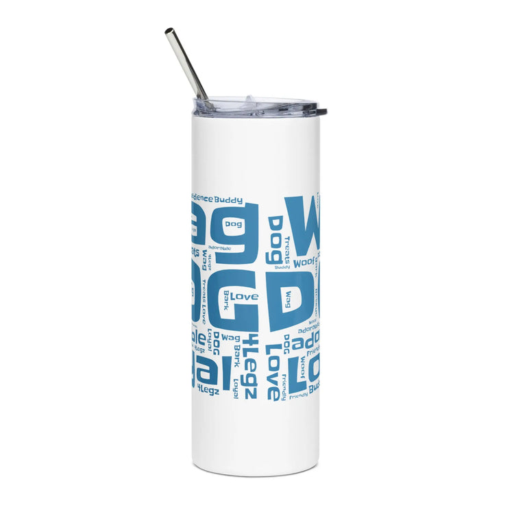4legz Wag words Stainless steel tumbler - 4Legz