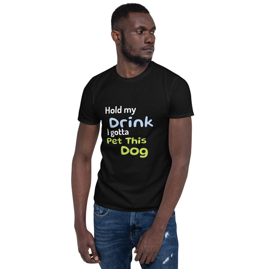 Hold My Drink Short-Sleeve Unisex T-Shirt