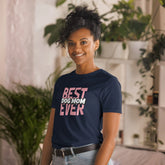 Best Dog Mom Ever Short-Sleeve Unisex T-Shirt - The Ultimate Best Dog Mom Shirt - 4Legz