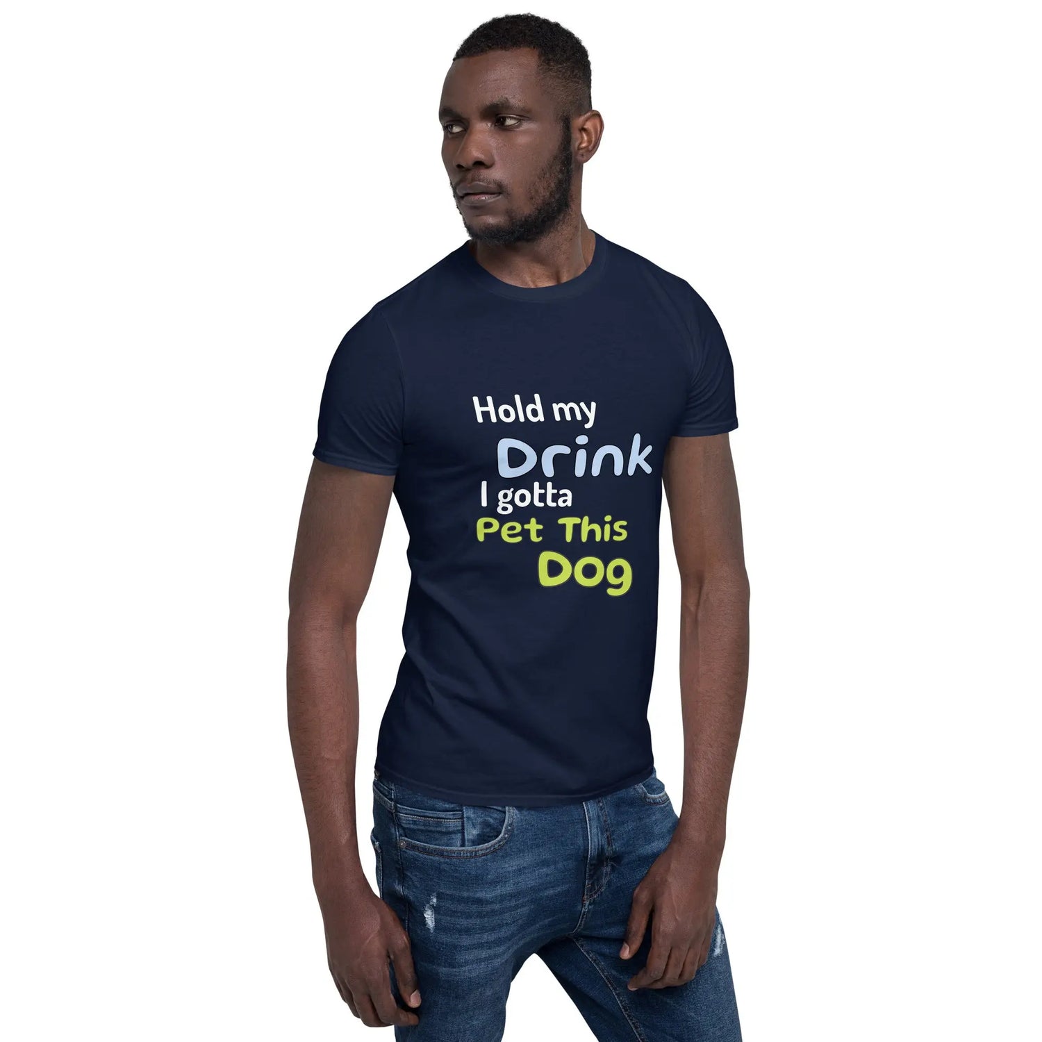 Hold My Drink T-Shirt - Short-Sleeve Unisex Tee - 4Legz