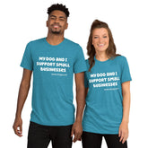Support Small Business Short sleeve t-shirt - 4Legz