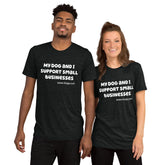 Support Small Business Short sleeve t-shirt - 4Legz
