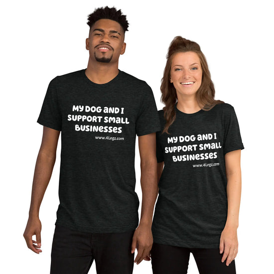 Support Small Business Short sleeve t-shirt - 4Legz
