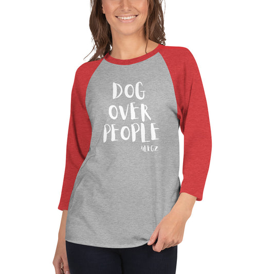 Dog Over People 3/4 sleeve raglan shirt